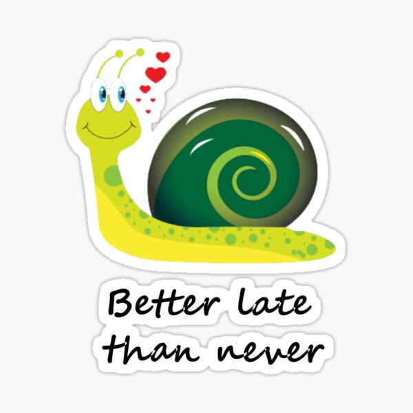 Better late than never. Sticker
