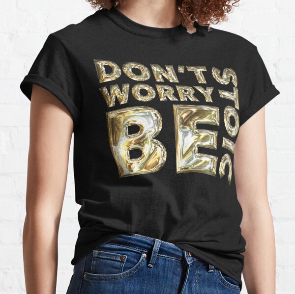 Don't Worry Be Stoic - Stoic Gold - STOICTUDE Classic T-Shirt
