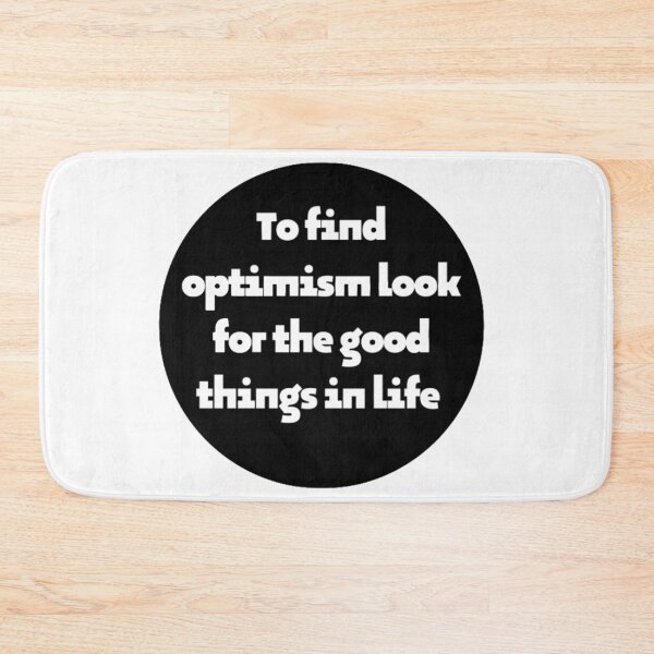 Item preview, To find optimism look for the good things in life designed and sold by Alaaarafa33.