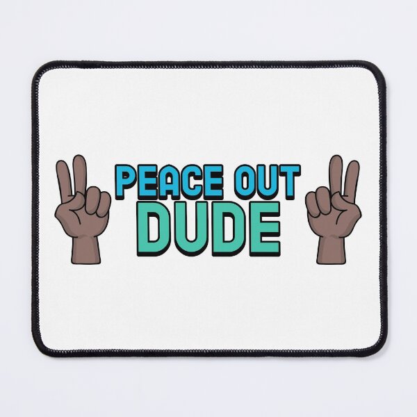 Item preview, Peace Out Dude designed and sold by crazydotdesigns.
