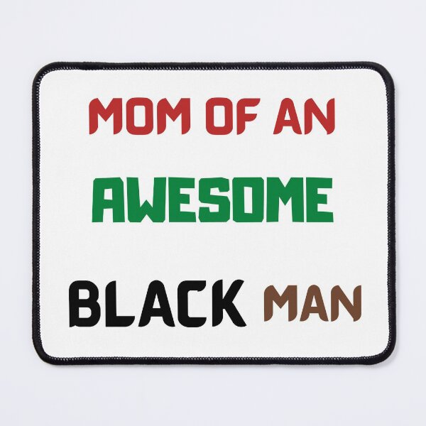 Item preview, Mom Of An Awesome Black Man designed and sold by Trendi61.
