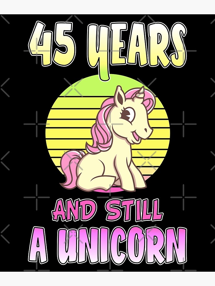 unicorn-45-years-birthday-poster-by-phys-redbubble