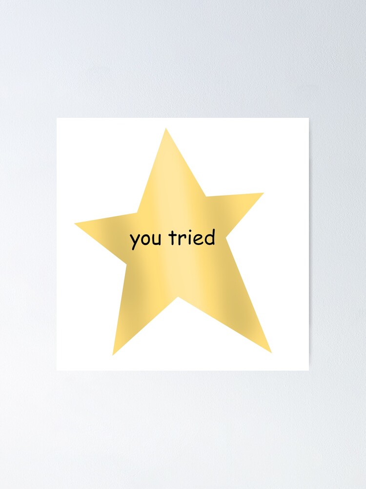 You Tried Gold Star - Gold Star - Sticker