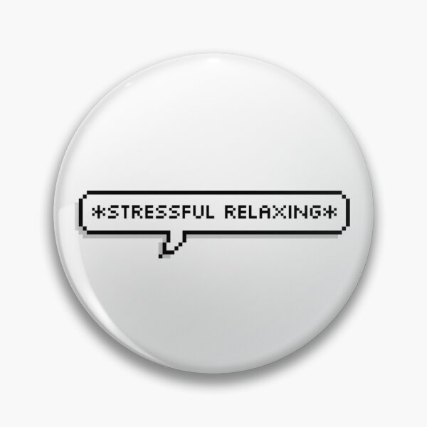 Item preview, *stressful relaxing* designed and sold by Anxatzi.