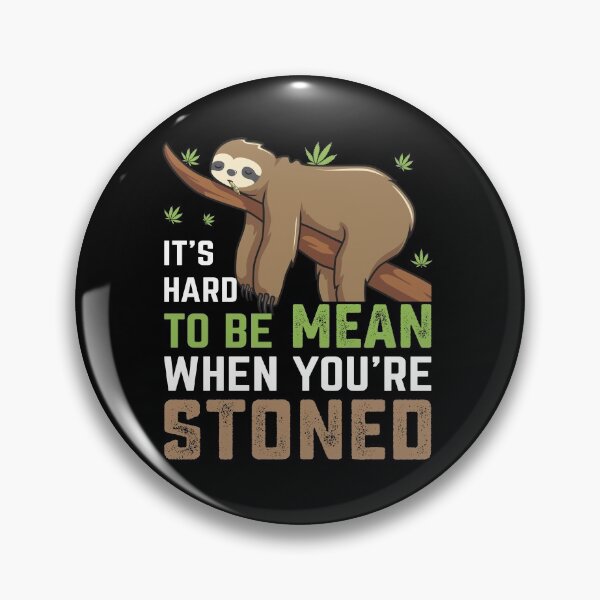 Item preview, Its hard to be mean when you're stoned designed and sold by angelusdark.