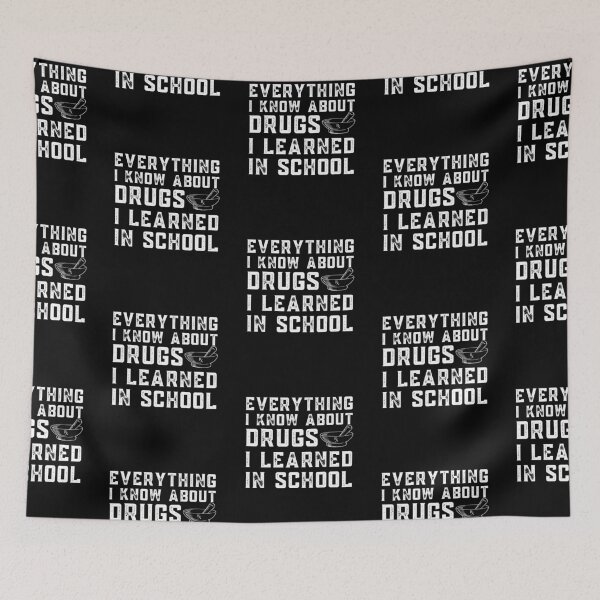 Item preview, Everything I know about drugs I learned in school designed and sold by Hey-Nice-Shirt.