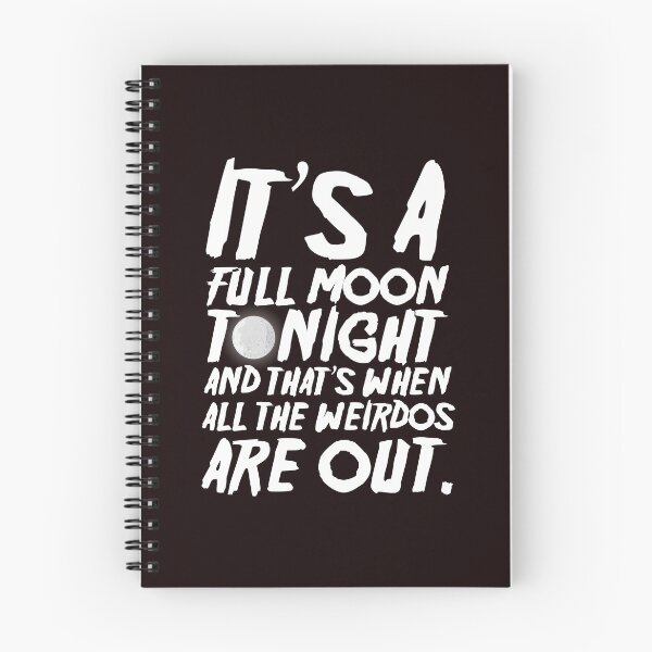 Item preview, It’s a Full Moon Tonight, and That’s When All the Weirdos Are Out!  designed and sold by Capiral Bucketlist.