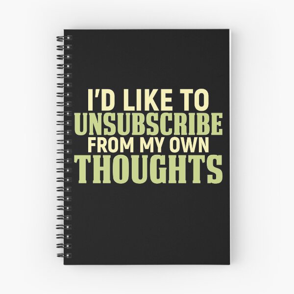 Item preview, I'd Like To Unsubscribe From My Own Thoughts designed and sold by SewnMemories.