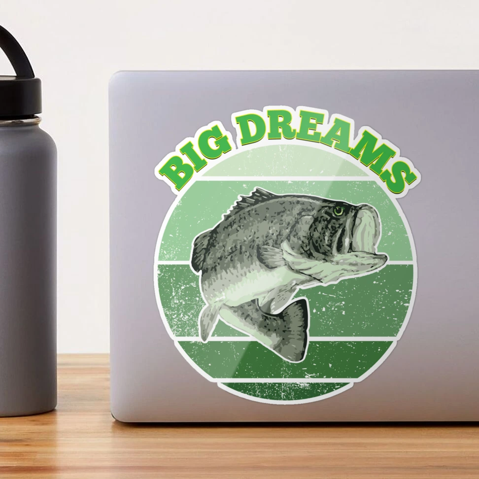 Big Dreams Bass Fishing  Sticker for Sale by Tom Hawkins