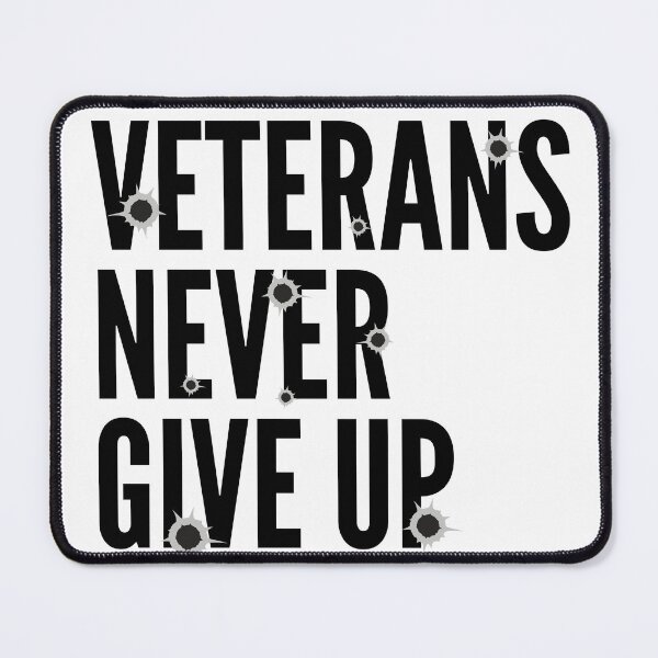 Item preview, Veterans never give up designed and sold by Tiredmenphilo.