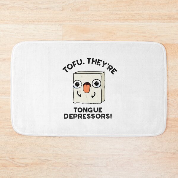 Item preview, Tofu. They're Tongue Depressors Funny Food Puns  designed and sold by punnybone.