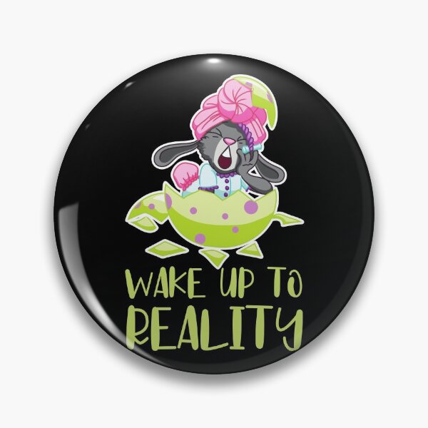 Item preview, Wake up to reality designed and sold by Calakan.