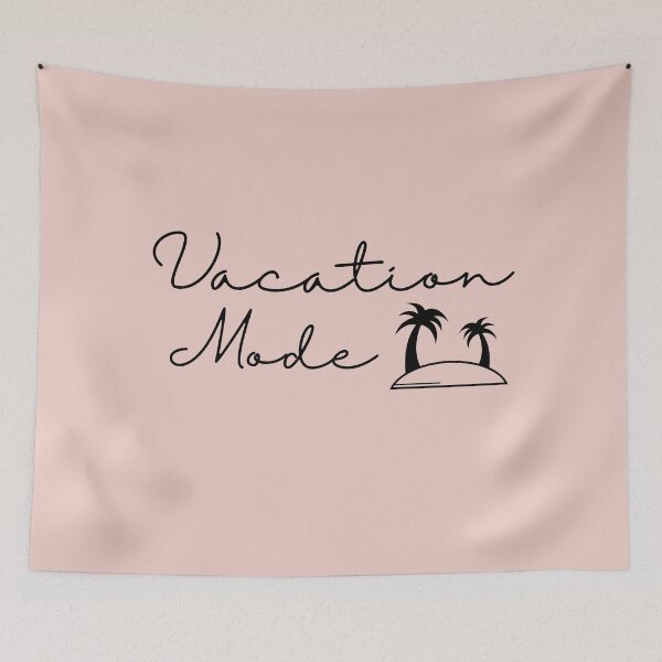 Item preview, Vacation Mode designed and sold by FashionN5.
