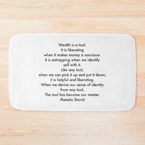 Item preview, Wealth is a Tool Quote by Pamela Storch designed and sold by Pamela Storch.