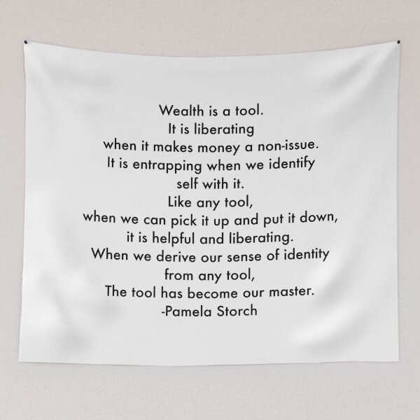 Item preview, Wealth is a Tool Quote by Pamela Storch designed and sold by Pamela Storch.