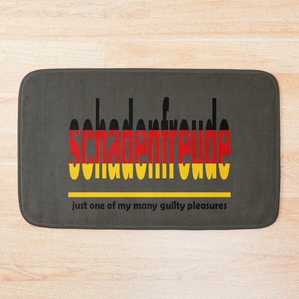 Item preview, Schadenfreude - Just One Of My Many Guilty Pleasures designed and sold by taiche.