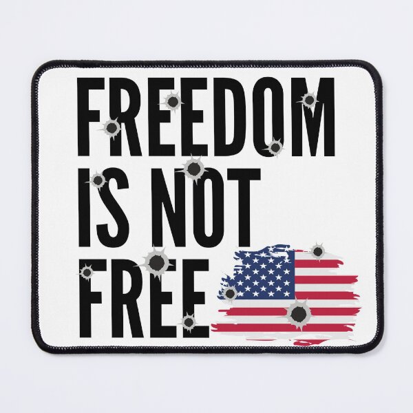 Item preview, Freedom is not Free designed and sold by Tiredmenphilo.
