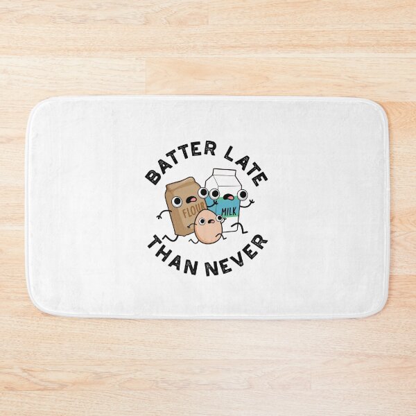 Item preview, Batter Late Than Never Funny Baking Puns  designed and sold by punnybone.