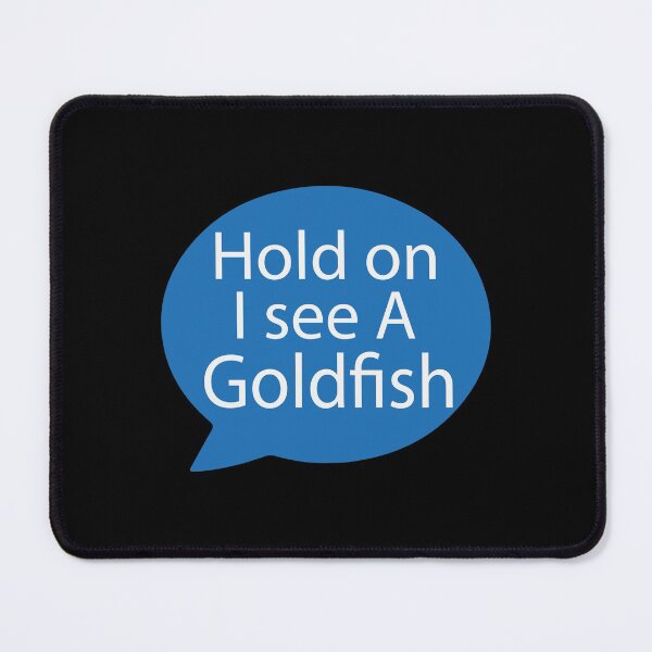 Item preview, Goldfish Distraction| Very Funny Message designed and sold by YAHIA-14.