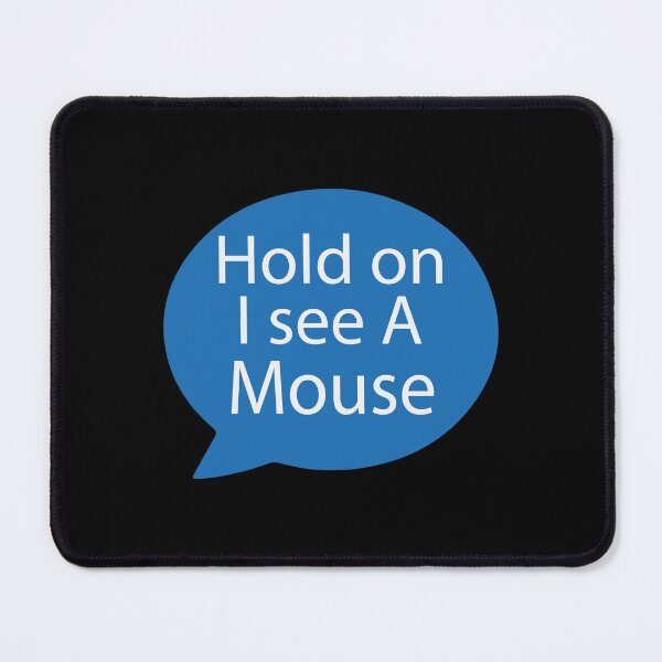 Item preview, Mouse Distraction| Very Funny Message designed and sold by YAHIA-14.