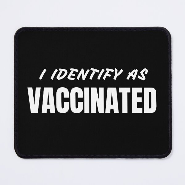 Item preview, I identify as vaccinated designed and sold by FashionN5.