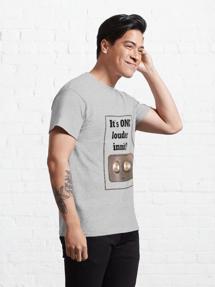 Thumbnail 5 of 7, Classic T-Shirt, It's ONE louder innit? - Black Text designed and sold by Guitarmony.