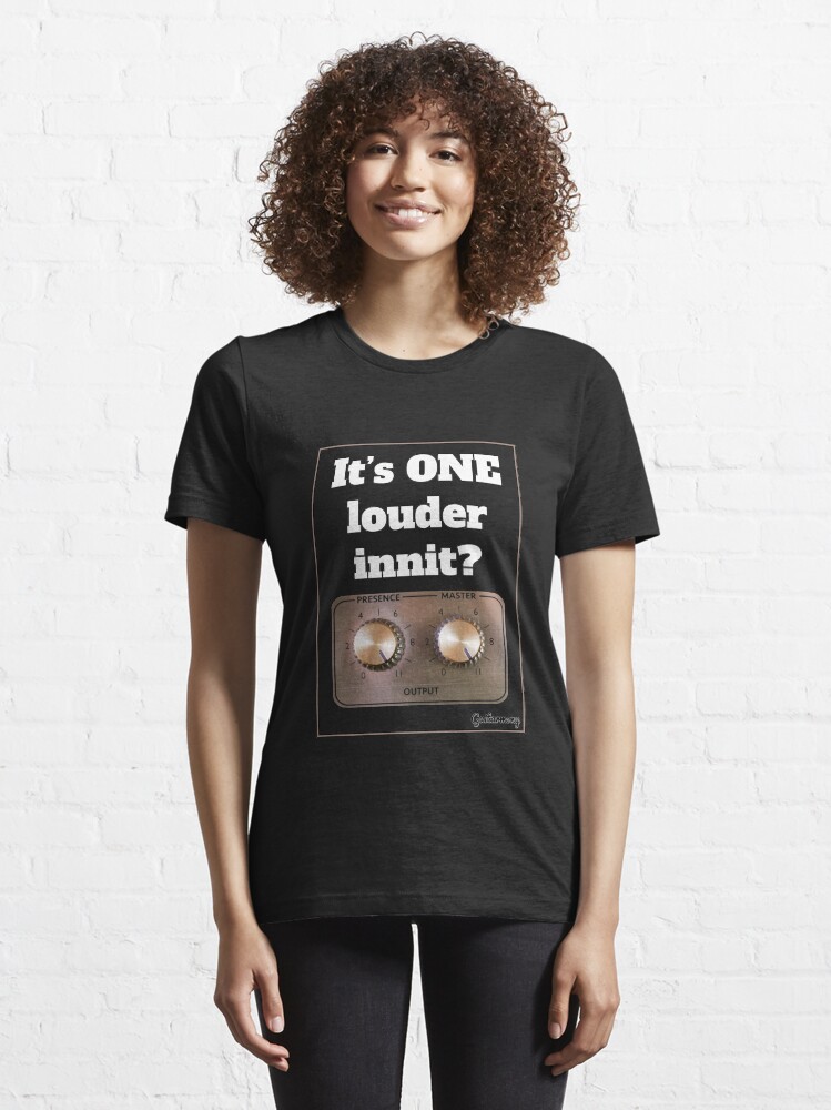 Thumbnail 6 of 7, Essential T-Shirt, It's ONE Louder Innit? - White Text designed and sold by Guitarmony.