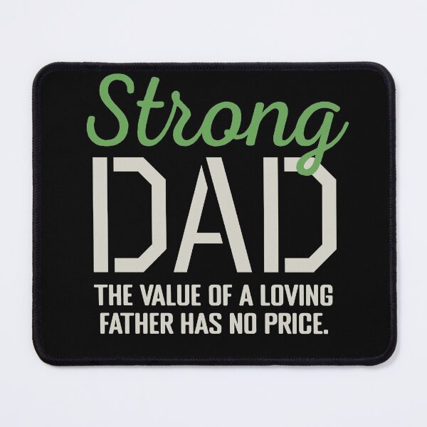 Item preview, Strong Dad - The value of a loving father has no price designed and sold by cruzzcreation.