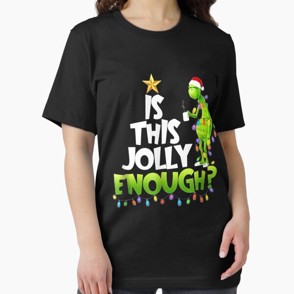 Item preview, Christmas G.rinchs Is This Jolly Enough Noel Funny Gift designed and sold by zololozoX.
