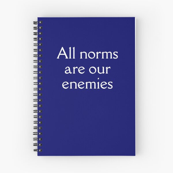 Item preview, All Norms Are Our Enemies designed and sold by Off the Box.