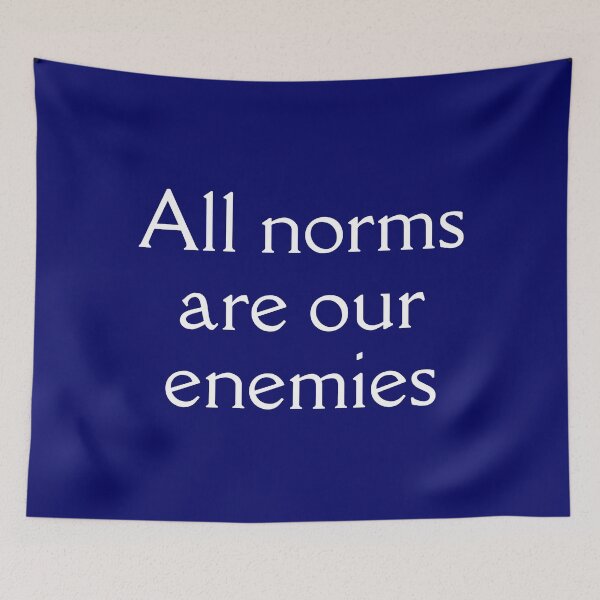 Item preview, All Norms Are Our Enemies designed and sold by Off the Box.