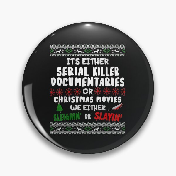 Item preview, It's either serial killer documentaries or Christmas movies T-Shirt designed and sold by Persson-Brydson.