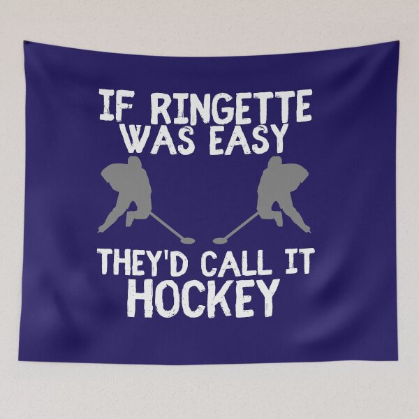 Item preview, If Ringette Was Easy They'd Call It Hockey designed and sold by dacdibac.
