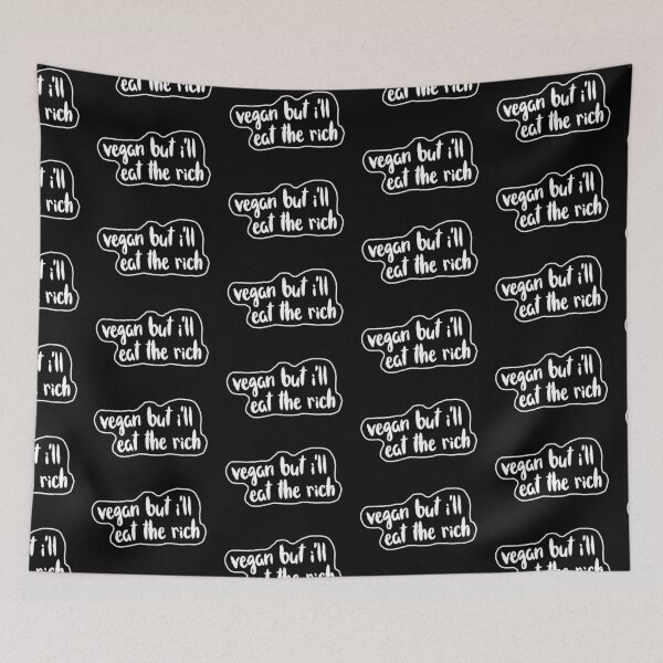 Item preview, Eat The Rich (Even Though I'm Vegan) designed and sold by RevolutionInPaint.