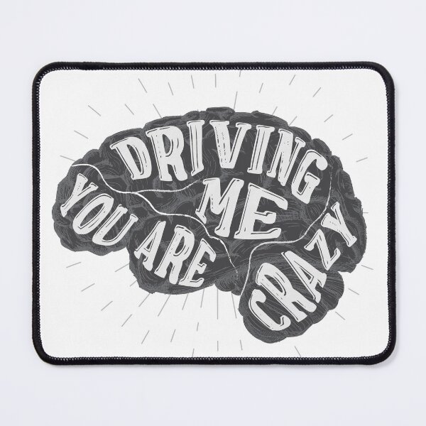 Item preview, You Are Driving Me Crazy designed and sold by classy-shop.