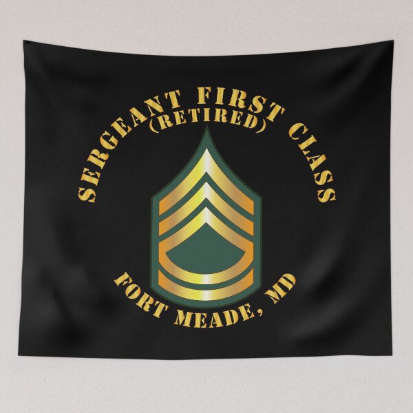 Item preview, Army - Sergeant First Class - SFC - Retired - Fort Meade, MD designed and sold by Military Insignia Products.