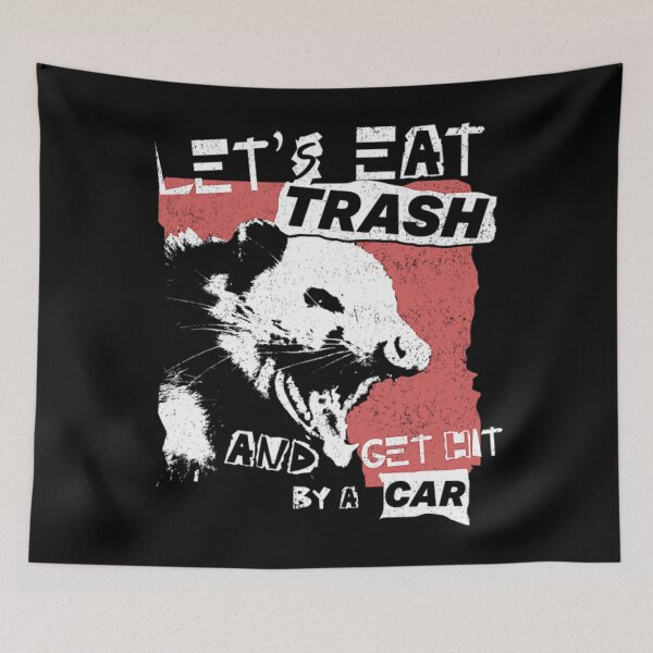 Item preview, Lets Eat Trash And Get Hit By A Car T-ShirtLet's Eat Trash And Get Hit By A Car designed and sold by OtissHenry.