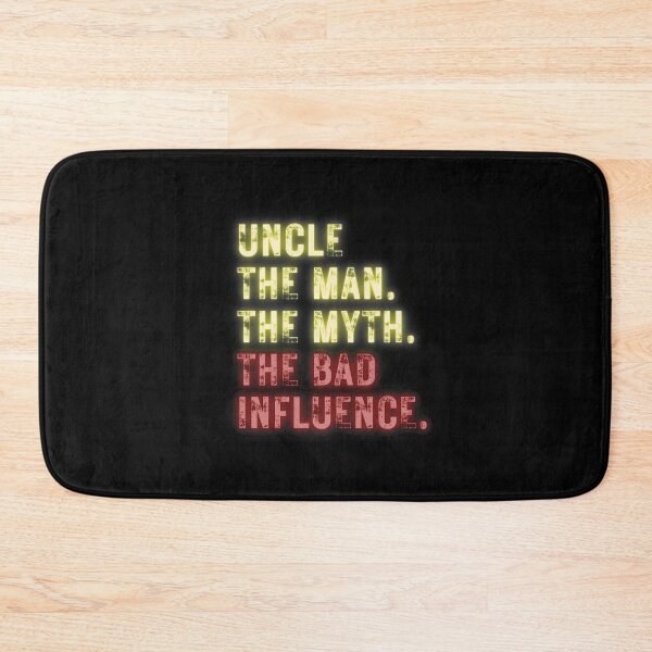 Item preview, Uncle The Man The Myth The Bad Influence Funny designed and sold by CBCreations73.