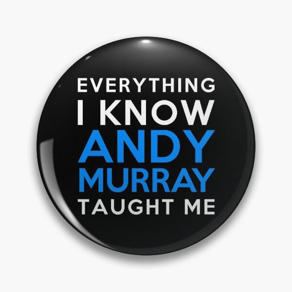 Item preview, Everything i know - Andy Murray designed and sold by 2Girls1Shirt.