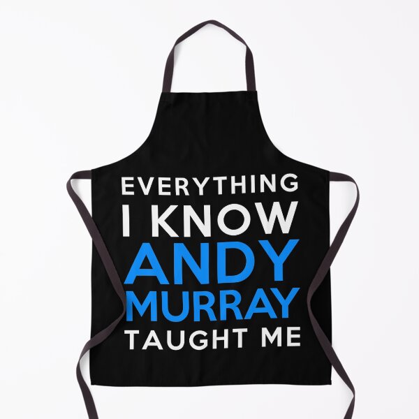Item preview, Everything i know - Andy Murray designed and sold by 2Girls1Shirt.