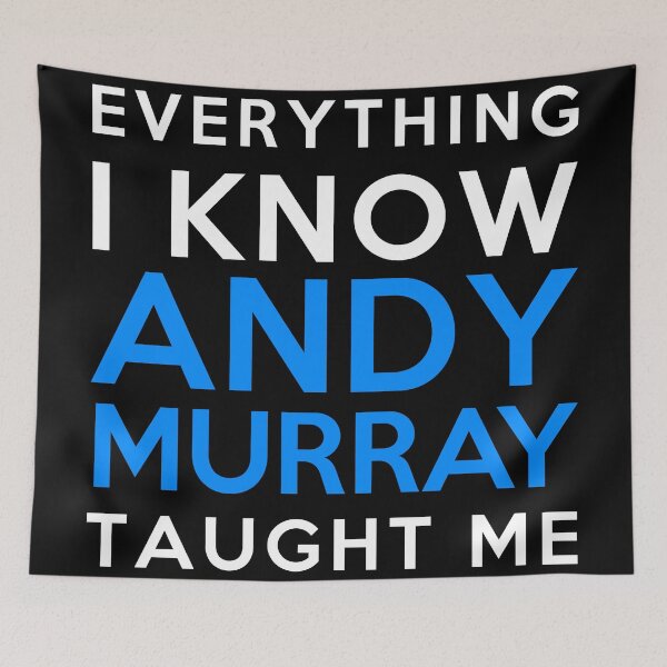 Item preview, Everything i know - Andy Murray designed and sold by 2Girls1Shirt.