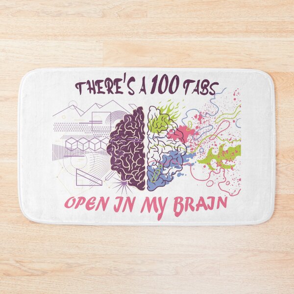 Item preview, There's A 100 Tabs Open In My Brain designed and sold by classy-shop.