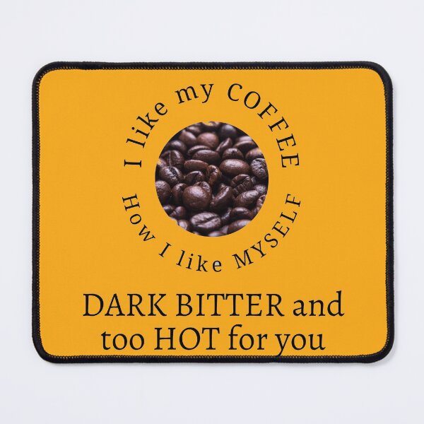 Item preview, I like my coffee, Dark, bitter and hot designed and sold by roasted-peanuts.