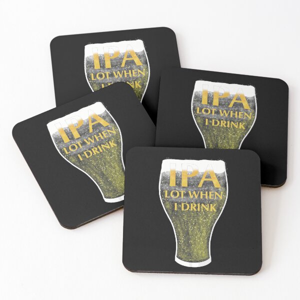 Item preview, IPA Lot When I Drink designed and sold by Joricherry.