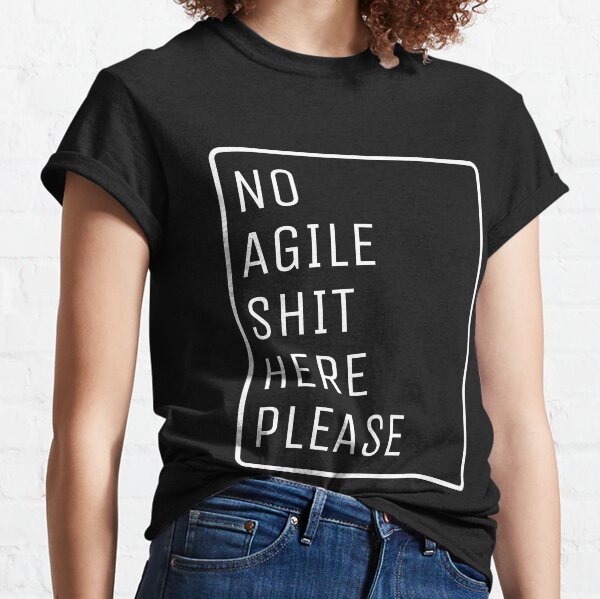 Item preview, No Agile Shit Here Please  designed and sold by trendingatees.