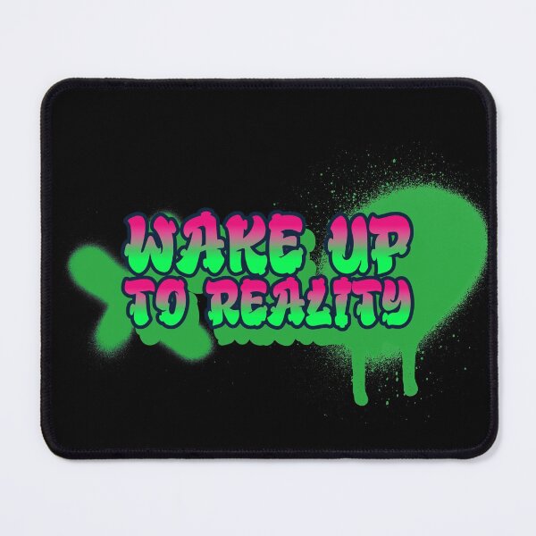 Item preview, wake up to reality designed and sold by Chaos Apparel .