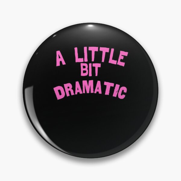 Item preview, A Little Bit Dramatic women Gift designed and sold by YourgiftShop.
