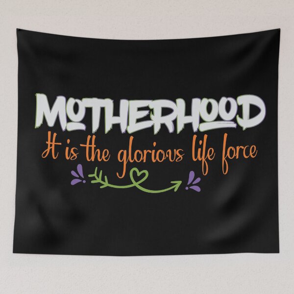Item preview,  Motherhood - It is the glorious life force designed and sold by cruzzcreation.