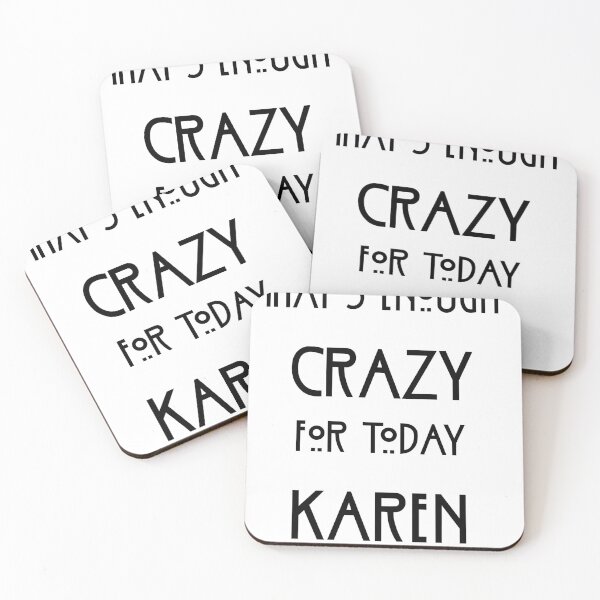 Item preview, That's Enough Crazy For Today Karen designed and sold by babydollchic.