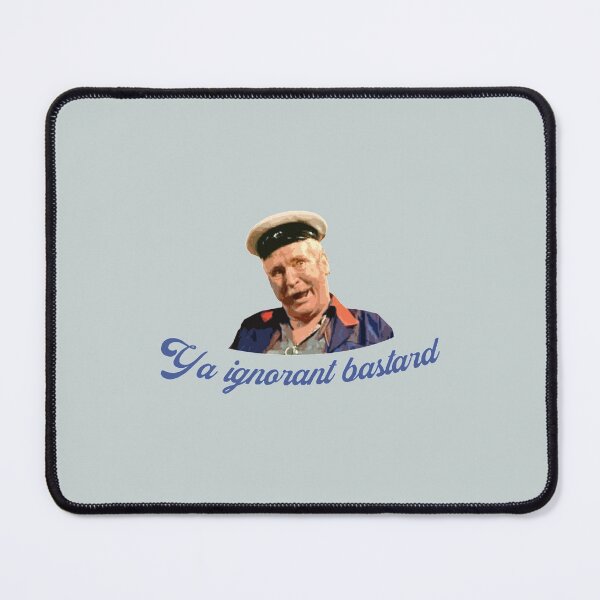 Item preview, Pat Mustard (Ya ignorant bastard) designed and sold by TedAtTheMovies.